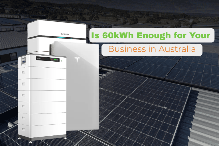 Is 60kWh Enough for Your Business in Australia