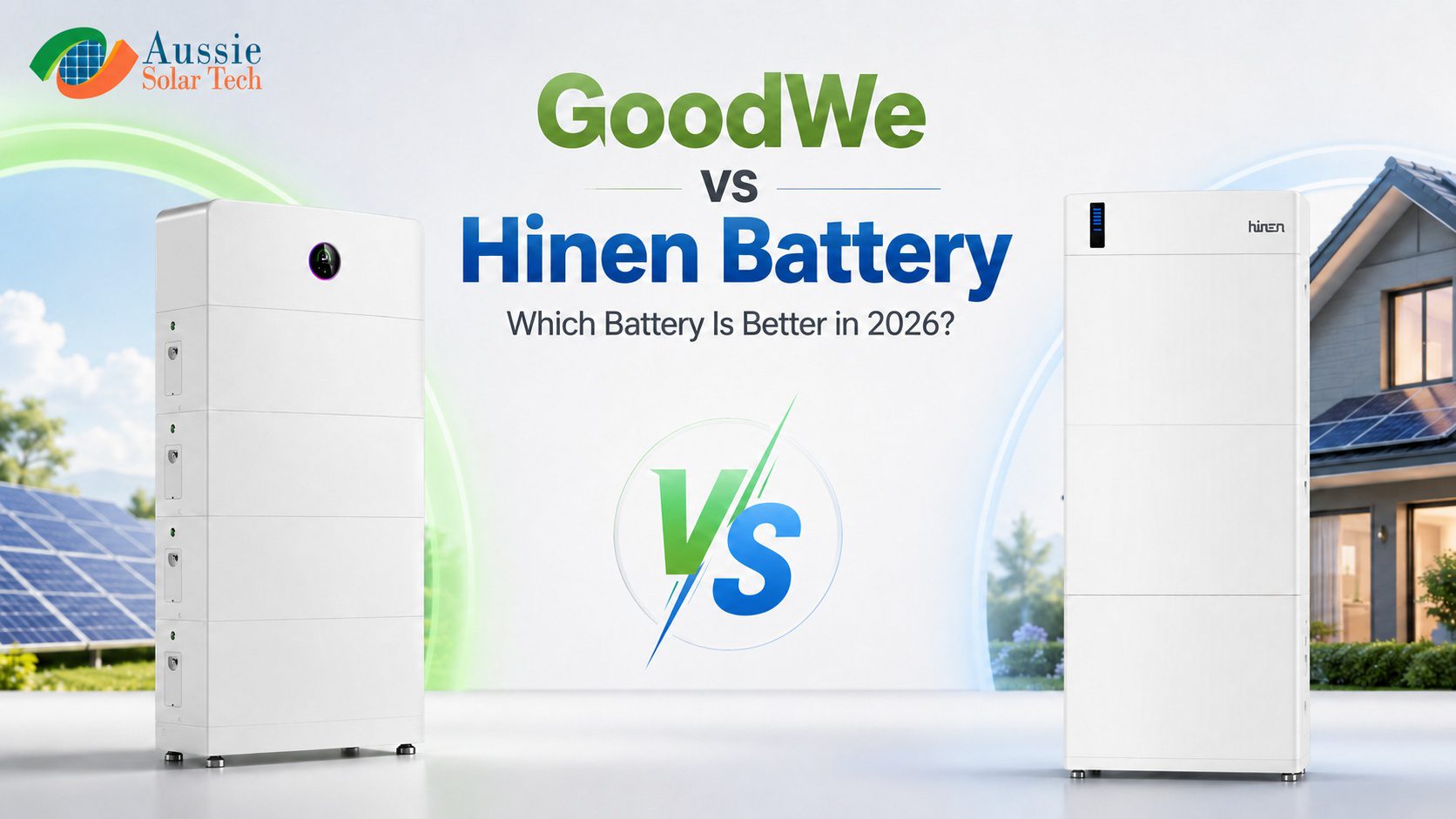 GoodWe vs Hinen Battery Which Battery Is Better in 2026