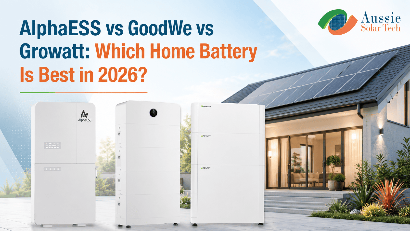 AlphaESS vs GoodWe vs Growatt: Which Home Battery Is Best in 2026?